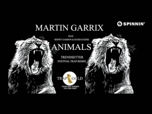 Hardwell vs Martin Garrix, Bassjackers & Sidney Samson - Animals (Trendsetter Festival Trap remix)