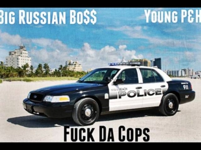 Big Russian Bo$$ - Fuck Da Cops (feat Young P&H) [Prod. By SK1ttless Beats]