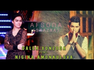 Daler Khonzoda feat Nigina Amonqullova -- Afsona (Skazka)