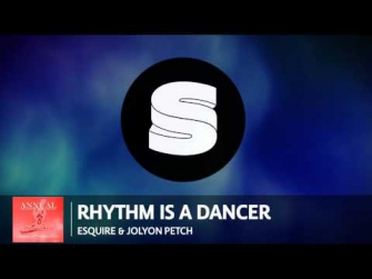 eSQUIRE & Jolyon Petch - Rhythm Is A Dancer (Original Mix)