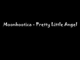 Moonbootica - Pretty Little Angel