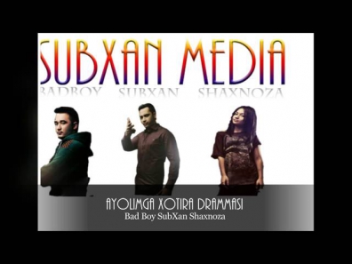 Bad Boy ft SubXan ft Shaxnoza - Ayolimga Xotira Drammasi (Official music)