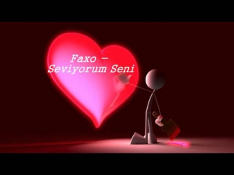 •Faxo_Seviyorum Seni♥