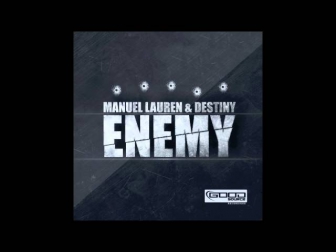Manuel Lauren & Destiny - Enemy (Radio Edit) // GOOD SOURCE //