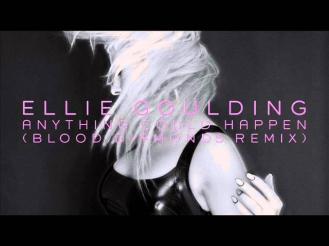 Ellie Goulding - Anything Could Happen (Blood Diamonds Remix)