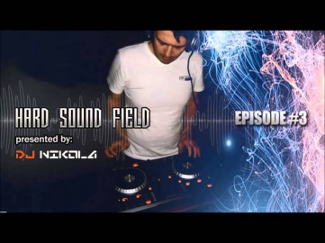 DJ Nikola - HARD SOUND FIELD 2014 - Episode #3