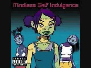 Mindless Self Indulgence - I'm Your Problem Now