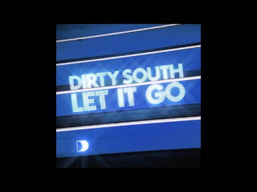 Dirty South - Let It Go (Fonzo Remix)
