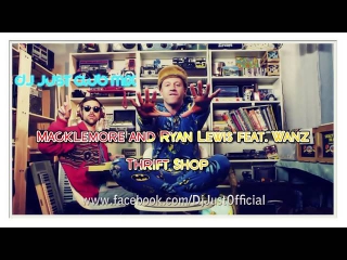 Macklemore and Ryan Lewis feat. Wanz - Thrift Shop (DJ Just club mix)