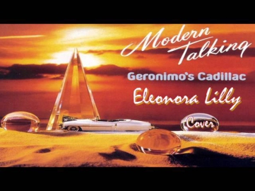 Eleonora Lilly Cover Modern Talking - Geronimo'S Cadillac (1986)