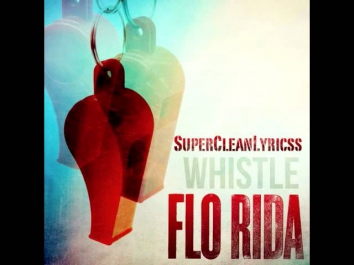 Whistle - Flo Rida (Clean Version)