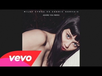 Miley Cyrus, Cedric Gervais - Adore You