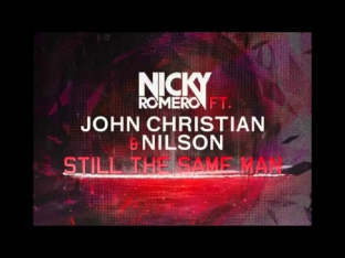 Nicky Romero feat. John Christian & Nilson - Still The Same Man (Original Club Mix)