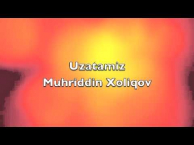 Узатамиз - Мухриддин Холиков
