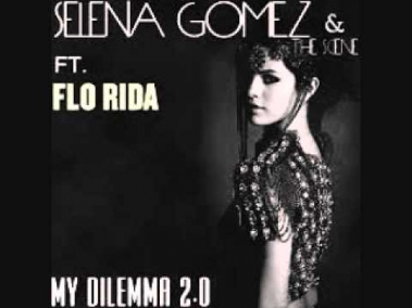 Selena Gomez & The Scene   My Dilemma 2 0 (ft. Flo Rida)