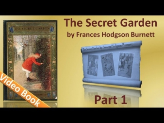 Part 1 - The Secret Garden Audiobook by Frances Hodgson Burnett (Chs 01-10)