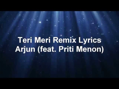 Teri Meri Remix Lyrics (Bodyguard) - Arjun (feat. Priti Menon)
