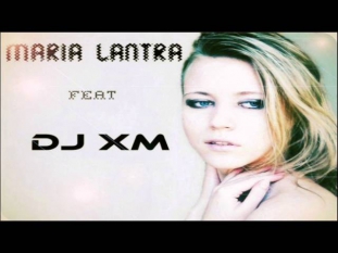 Maria Lantra feat DJ XM - Было Или Не Было