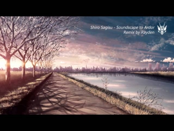 Shiro Sagisu - Soundscape To Ardor [Breakbeat] (Rayden Remix) [Remake]