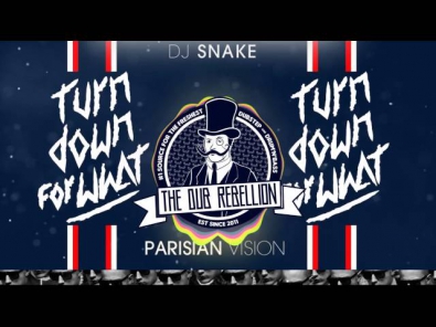 DJ SNAKE ft. Lil Jon - Turn Down For What (Parisian Vision) (Official Audio)