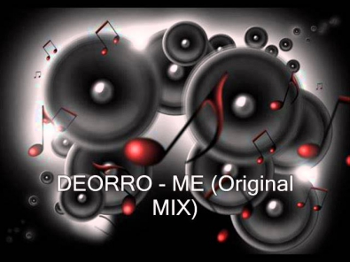 Deorro - Me (Original Mix)