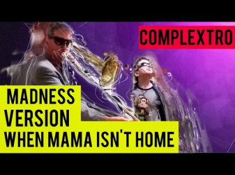 When Mama Isn't Home remix ( complextro extended remix ) || APONEO MUSIC