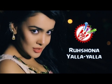 Ruhshona - Yalla-yalla (Official music video)
