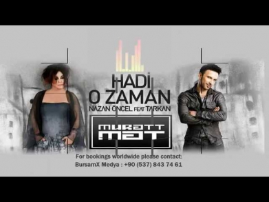 Nazan Öncel & Tarkan Hadi O Zaman video klip 2014