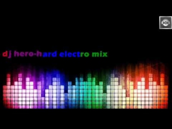 Dj hero-hard electro mix