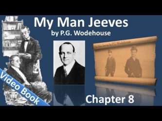 Chapter 08 - My Man Jeeves by P. G. Wodehouse - The Aunt and the Sluggard