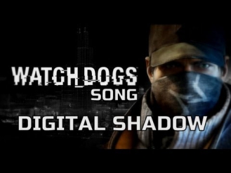 WATCH DOGS SONG - Digital Shadow