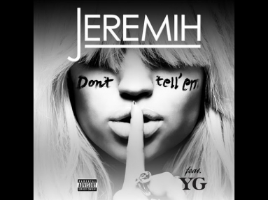 Jeremih - Don't Tell' Em ft.YG (Follow Your Instinct FREESTYLE)