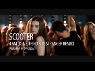 Scooter - 4 AM (DJ Nejtrino & DJ Stranger Remix)