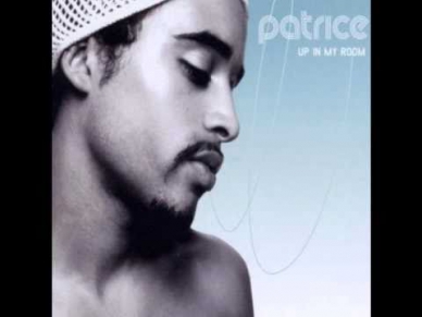 Patrice - Up in my Room