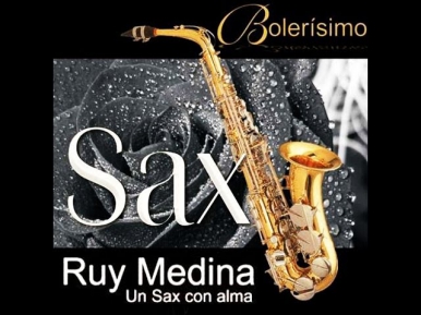 The Best of Ruy Medina and his Romantic Saxophone