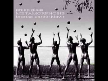 Philip Glass Metamorphosis full album 2006 piano Branka Parlic