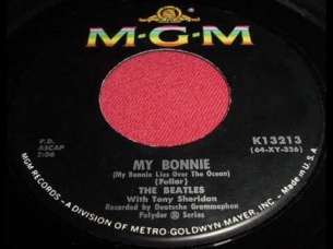 My Bonnie by The Beatles(with Tony Sheridan) on MONO 1964 MGM 45.