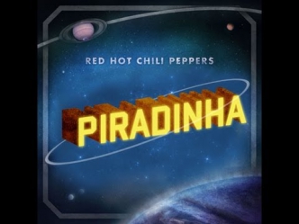 Red Hot Chili Peppers - Piradinha