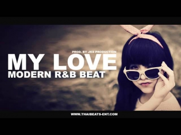 THAIBEAT'S MY LOVE   Modern Aisan R&B Beat Instrumental 2014 SOLD