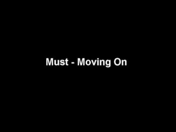 Must - Moving On