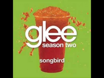 Songbird - Glee Cast Version [Fleetwood Mac]