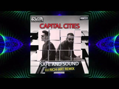 Capital Cities - Safe And Sound (DJ RICH-ART Remix)