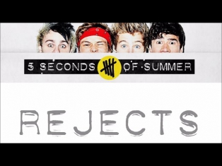 5SOS - Rejects (Lyrics & Pictures)