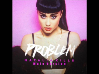 Natalia Kills - Problem (Male Version)