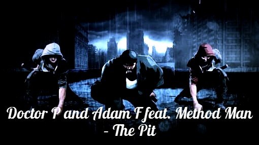 Doctor P and Adam F feat. Method Man - The Pit (OST Типа копы)
