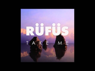 RUFUS - Take Me (Cassian Remix)