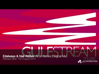 Edelways & Nail Abdiev - Arctic Aurora (Original Mix)