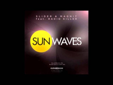Slider & Magnit feat. Radio Killer - Sunwaves (Radio Record)