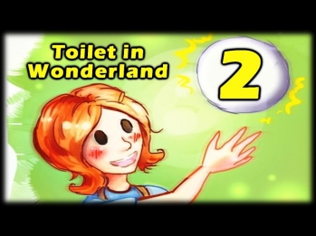 Прохождение Toilet in Wonderland #2 [Я НЕНАВИЖУ МАРИО!]
