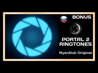 [NyanDub] [BONUS] Portal 2 - Ringtones for Cell Phones (RUS)
